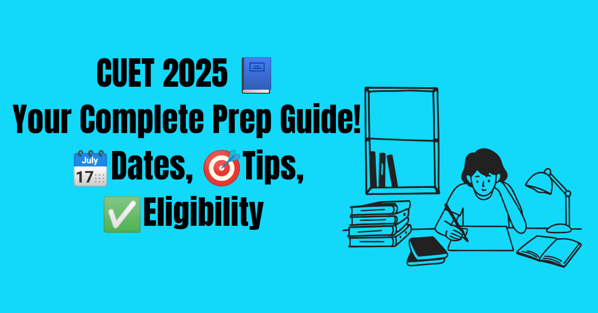 Illustration of a student studying on a desktop with books and notes, representing CUET 2025 preparation tips, dates, and eligibility guide on a blue background.