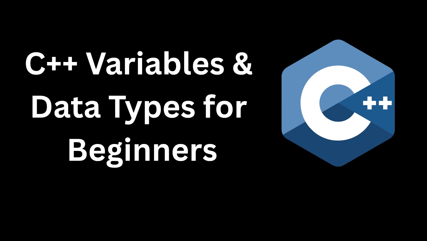 Black background image with C++ logo and text saying "C++ Variables and Data Types for Beginners"